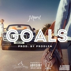J.Hurst - GOALS - Prod. Prodlem