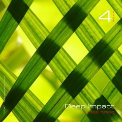 Deep Impact - Vol. 4 [ mixed by ideal noise ]