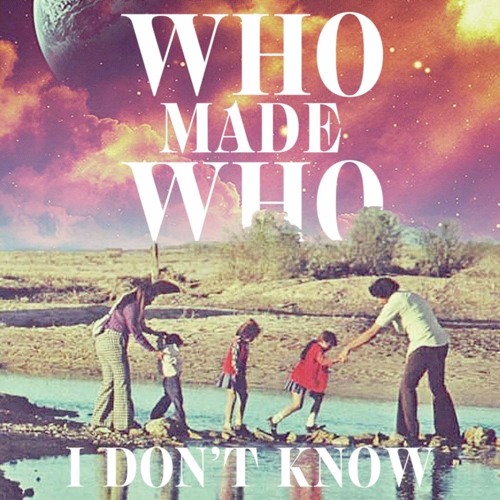 WhoMadeWho - I Don't Know (Snippet)