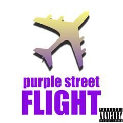PURPLE STREET - FLIGHT (PROD BY KINGCA$H)