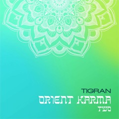 Tigran - Orient Karma (Two)**Free Download**