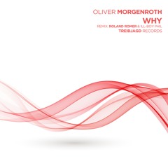 Oliver Morgenroth - Why (Roland Römer & Ill - Boy Phil Remix)