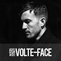 Curated by DSH #051: Volte-Face