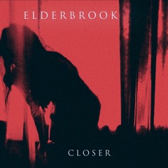 Elderbrook — Closer (Spieltape Edit) [Free Download]
