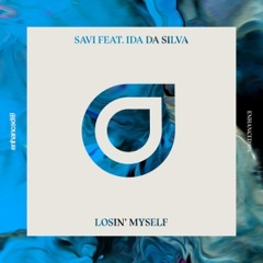 Savi feat. Ida da Silva - Losin' Myself [OUT NOW]
