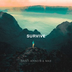 SAINT WKND & MAX - Survive