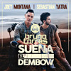 Joey Montana Ft Sebastian Yatra - Suena El Dembow Bruno Torres Remix Joey Montana Ft Sebastian Yatra - Suena El Dembow Bruno Torres Remix