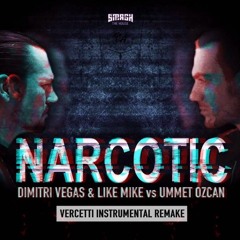 Dimitri Vegas & Like Mike vs Ummet Ozcan - Narcotic