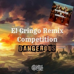 Dangerous - El Gringo (Primar Remix)