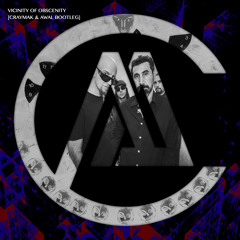 Vicinity Of Obscenity (CRaymak & AWAL Bootleg)[FREE DOWNLOAD]