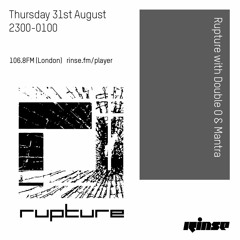 Rupture with Double O & Mantra - 31st August 2017