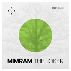 001: Mimram - The Joker (Original Mix)- Free Download