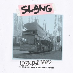 Uxbridge Road (Feat. Scrufizzer & English Rikki)