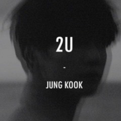 JUNGKOOK (정국)BTS - 2U (COVER)