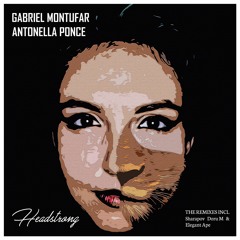 Gabriel Montufar & Antonella Ponce - Headstrong (Sharapov Remix)| ★OUT NOW★