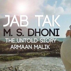 Jab Tak M.S. Dhoni (The Untold Story)- Cover