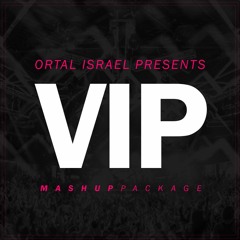 Ortal Israel presents: VIP Edit Package (FREE DOWNLOAD)