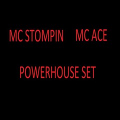 MC STOMPIN & ACE | POWERHOUSE SET