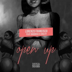 Open Up (feat. OhGooch & Chizzy)