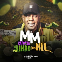 MC MM - Catuaba de Limão com Mel