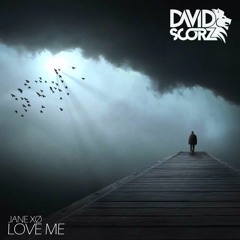 Jane XØ - Love Me (David Scorz Remix)