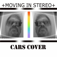 Moving In Stereo-Cars cover