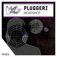 Pluggerz - Head Shot {CLiP}FP020  OUT NOW
