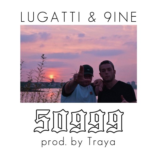 LUGATTI & 9INE - Salty (prod.by TRAYA)