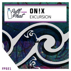 On!x - Excursion [CLiP] FP021 -OUT NOW