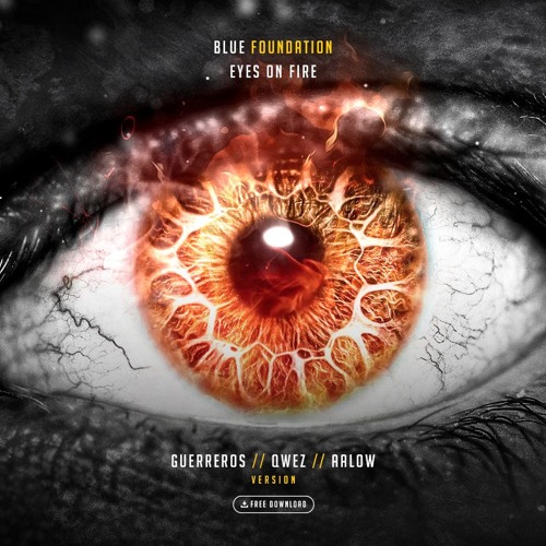 Eyes on fire. Blue Foundation Eyes on Fire. Песня Eyes on Fire. Blue Foundation - Eyes on Fire обложка. Eyes on Fire DJ Ike.