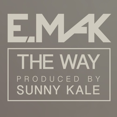 E. Mak - The Way (Prod. Sunny Kale)