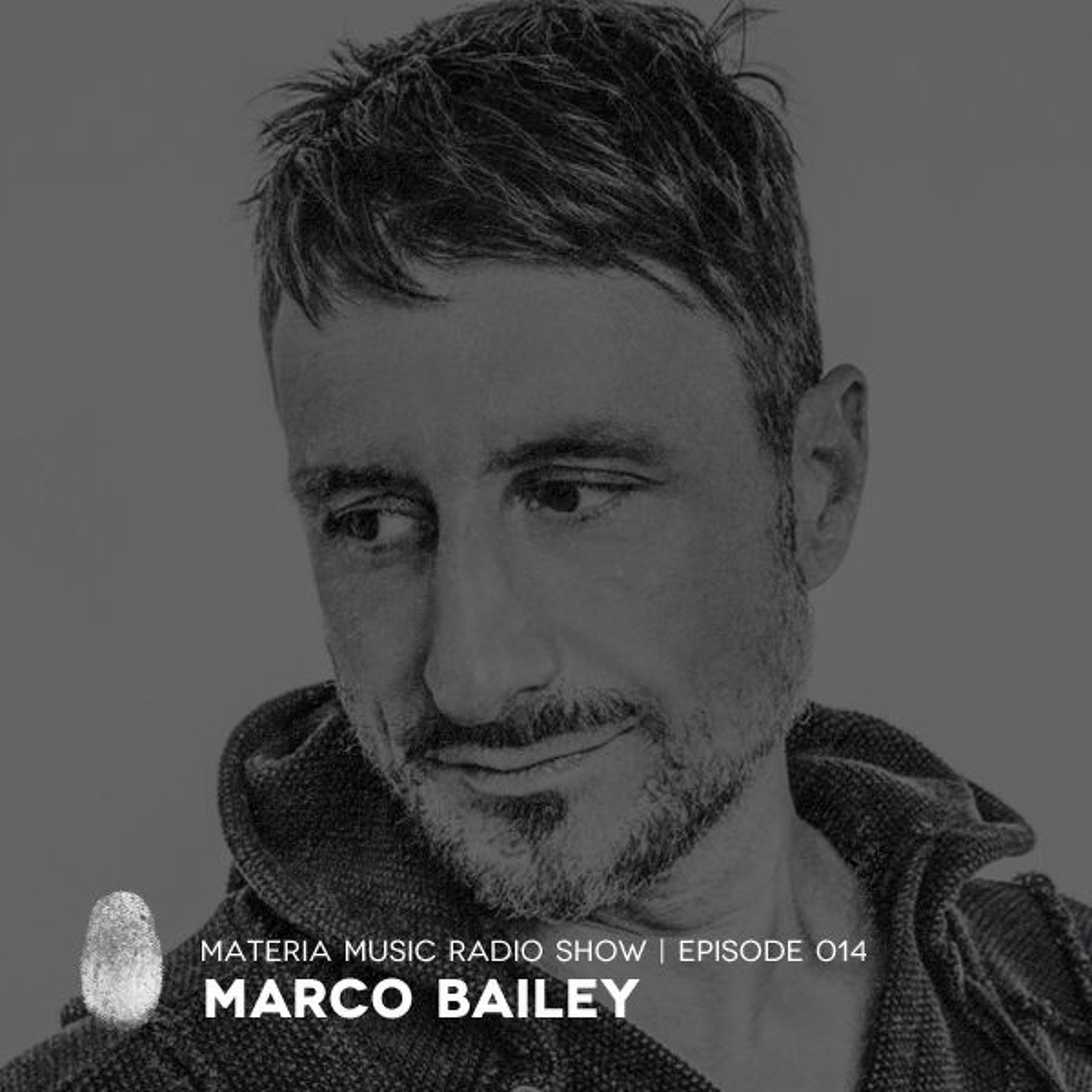 MATERIA Music Radio Show by Marco Bailey