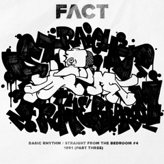 Basic Rhythm - Straight From The Bedroom #4 - 1991 (Part Three)