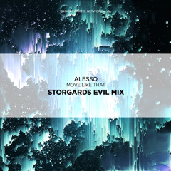 Alesso - Move Like That (Storgards Evil Mix)