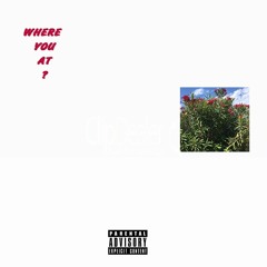 where you at