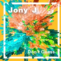 Jony J-不用去猜