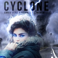 Chris Leão & Allexis Ft. Marymell - Cyclone (Original Mix)