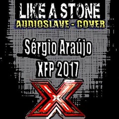 Like A Stone - Audioslave Cover (By Sérgio Araújo XFP 2017)