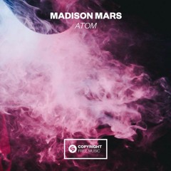 Madison Mars - Atom (Extended Mix)