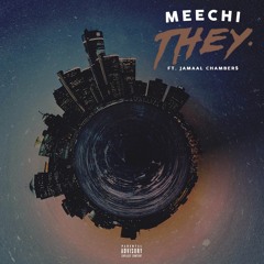 They Ft. Jamaal Chamber$