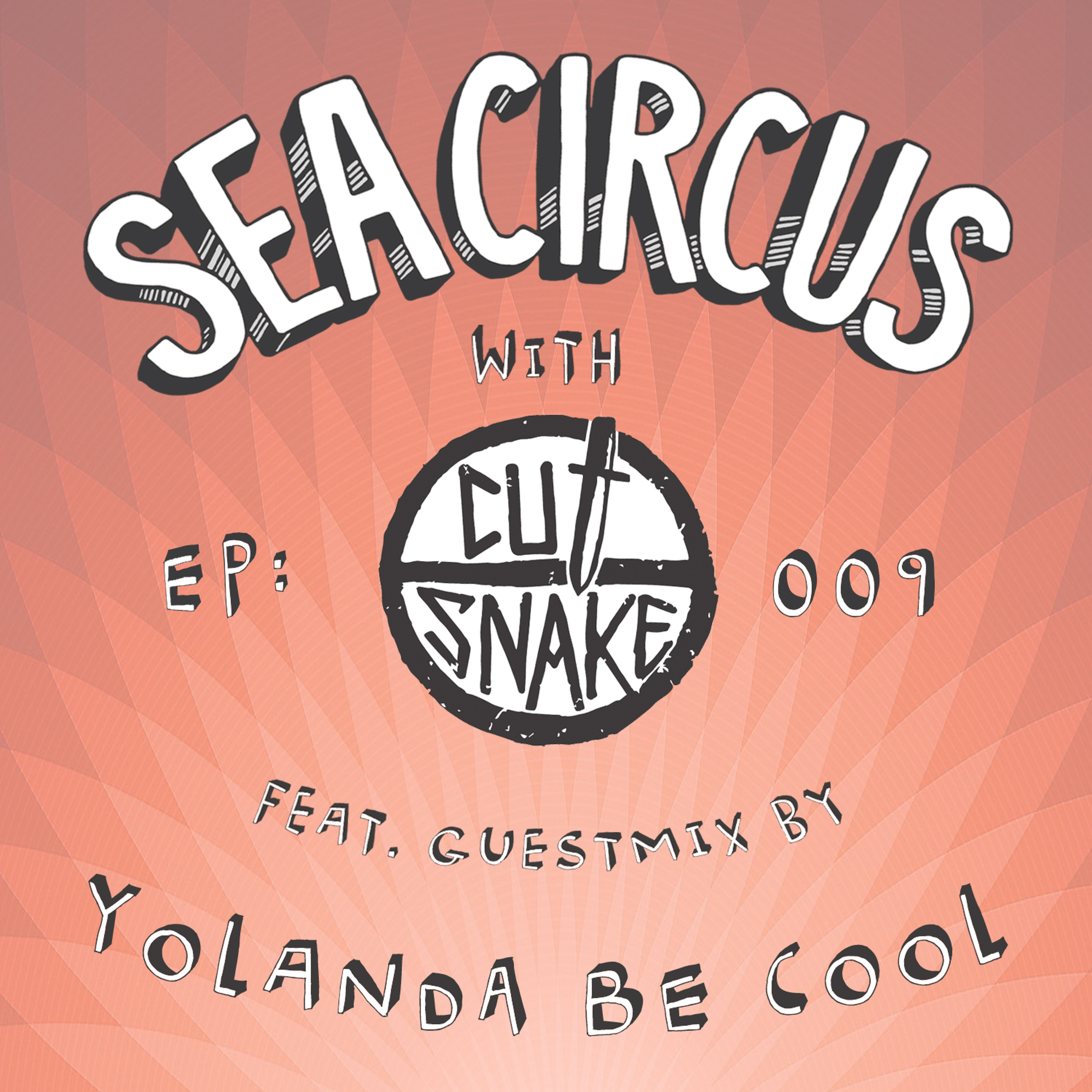 Cut Snake & Mates. Ep: #09 Guest mix by Yolanda Be Cool episode artwork