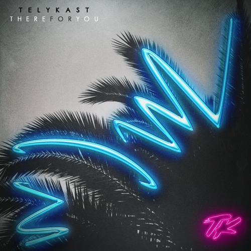 Stream TELYKast - There For You by TELYKAST | Listen online for free on ...