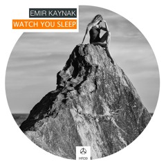 Emir Kaynak - Watch You Sleep /HR039