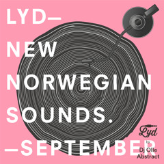 LYD. New Norwegian Sounds. September 2017. By Olle Abstract