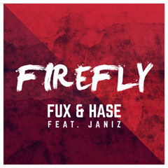 Fux & Hase - Firefly (feat. Janiz) [Lukas Kleeberg Remix]