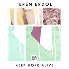 Eren Erdol - Keep Hope Alive (GRECO NYC Remix)