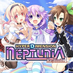 Hyperdimension Neptunia Re;birth1 op