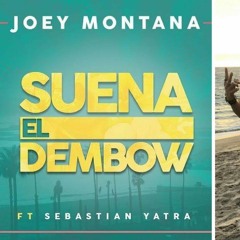 Suena El Dembow - Joey Montana ft Sebastian Yatra (Ivan Armero Remix)Copyright [DESCARGA GRATIS]