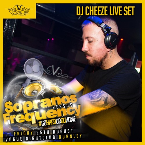 Stream DJ Cheeze Live Set Sopranos & Frequency by