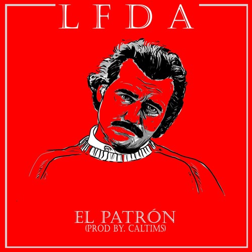 L F D A - EL PATRON (Demo Version) | (Prod. by Caltims)
